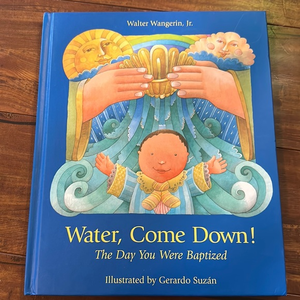 Water Come Down (Day You‎ Were Baptized) hardcover book